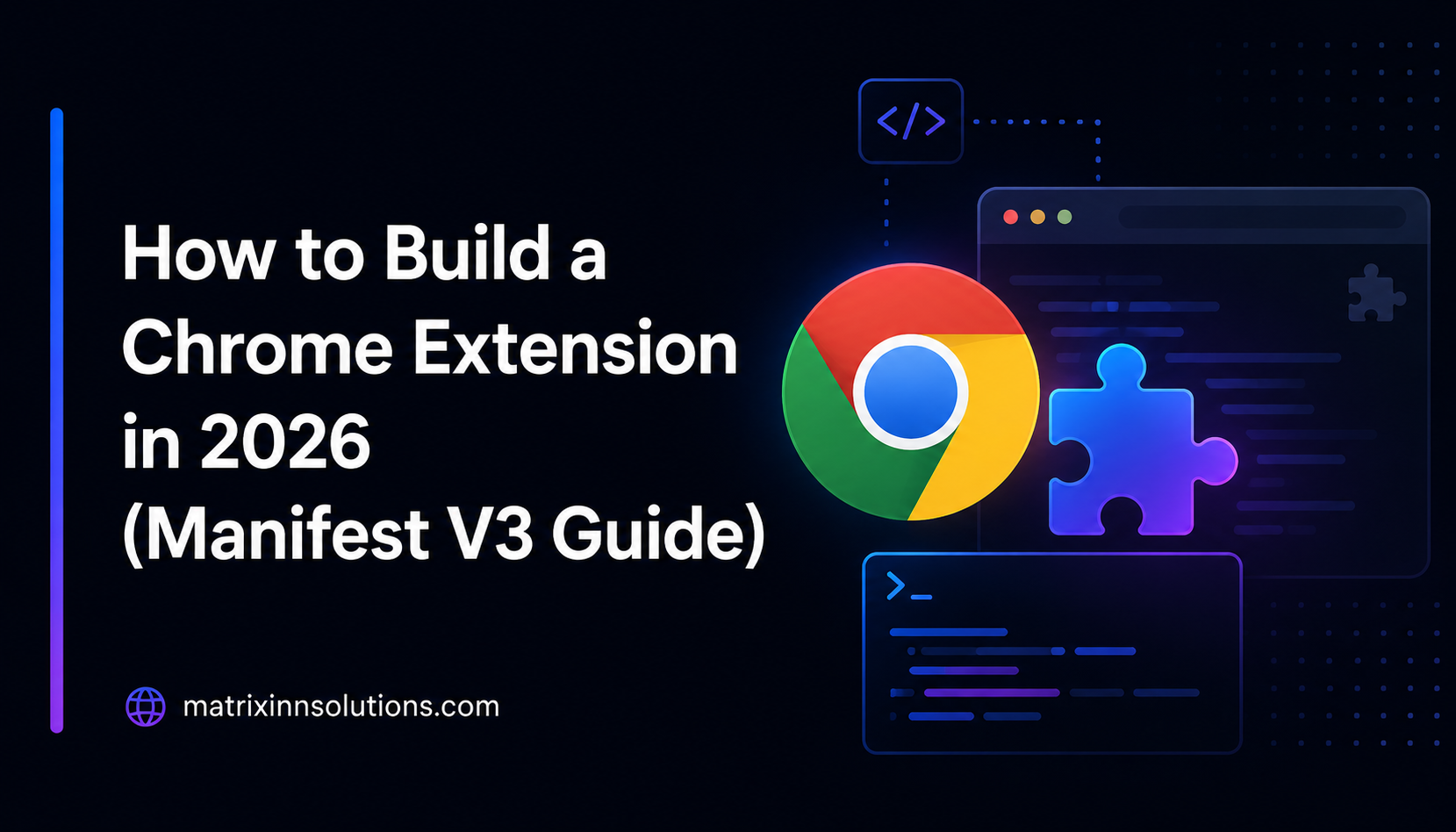 How to Build a Chrome Extension in 2026 (Manifest V3 Complete Guide)
