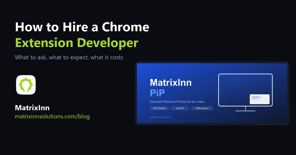 How to Hire a Chrome Extension Developer: What to Ask and What It Costs